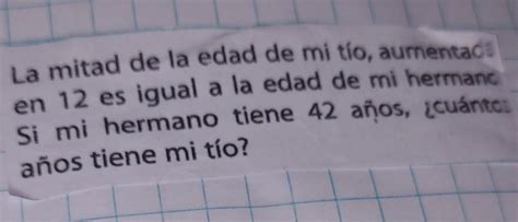 La Mitad De La Edad De Mi T O Aumentace En Es Igual A La Edad De Mi