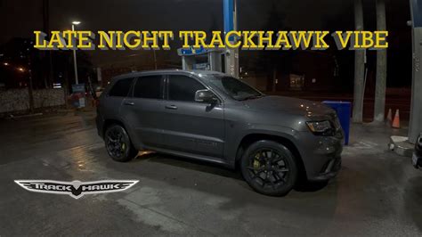 Night Time Trackhawk Pov Toronto 2 Youtube