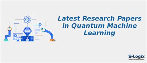 Top Research Papers In Quantum Machine Learning S Logix