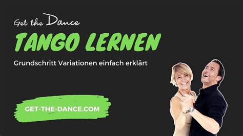 Get The Dance Online Tanzkurs Tango Teil Grundschritt