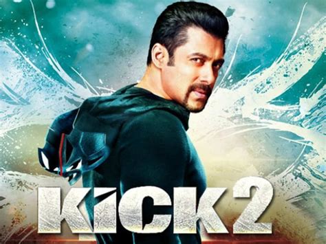 Salman Khan Starrer “Kick 2” Back On Track; To Release On Eid 2021 ...