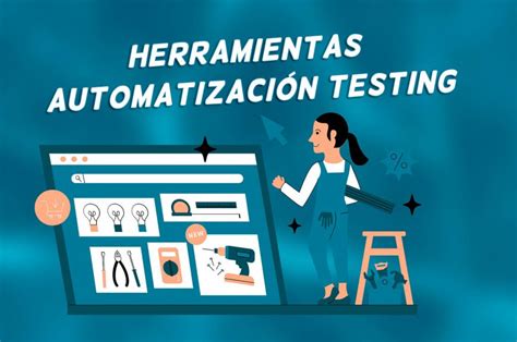 Herramientas Para Automatizar El Testing El M Nimo Viable