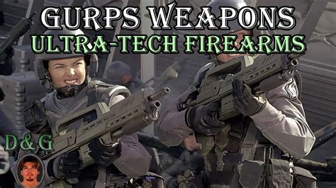 Gurps Weapons Ultra Tech Firearms Youtube