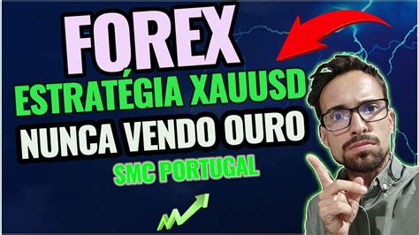 EU NUNCA VENDO OURO FOREX XAUUSD ESTRATÉGIA YouTube