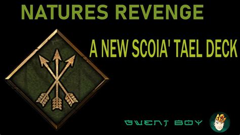 New Scoia Tael Deck Nature S Revenge Youtube