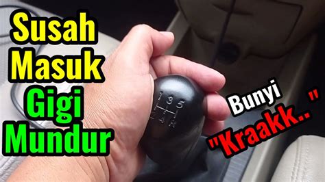 PENYEBAB SUSAH MASUK GIGI MUNDUR I PENYEBAB BUNYI KREK SAAT OPER GIGI