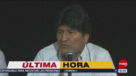 Emiten Orden Aprehensión Bolivia Contra Evo Morales Noticieros Televisa