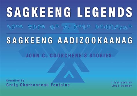 Sagkeeng Legends Sagkeeng Aadizookaanag By Craig Fontaine Fernwood