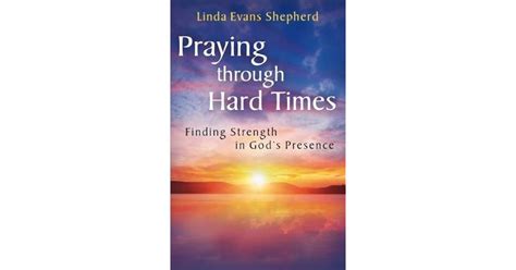 Book Giveaway For Praying Through Hard Times Finding Strength In God S