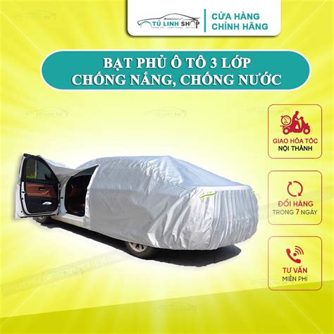 Bạt Phủ ô Tô Xe Hơi 3 Lớp Tráng Nhôm Cách Nhiệt Chống Nắng Chống Xước Chống Cháy đủ Size