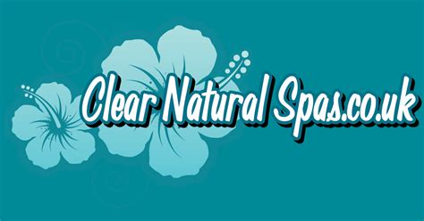 Visit Us – Clear Natural Spas
