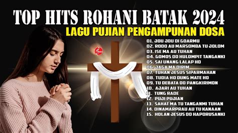 Top Hits Lagu Rohani Batak Terbaru Lagu Rohani Kristen