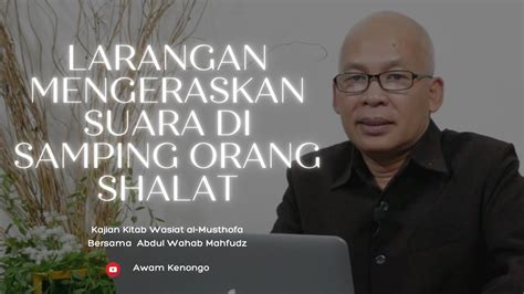 Larangan Mengeraskan Suara Di Samping Orang Shalat Kitab Wasiat