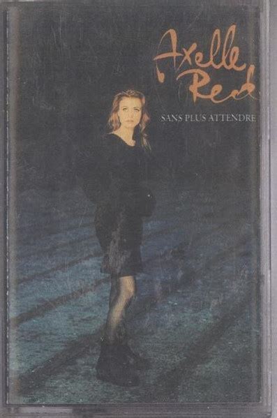 Axelle Red Sans Plus Attendre 1993 Cassette Discogs