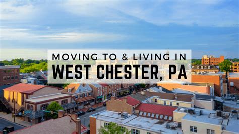 West Chester Pa 2022 Complete Moving To And Living In West Chester Guide