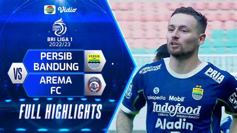 Full Highlights Persib Bandung Vs Arema Fc Bri Liga Vidio