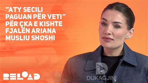 Aty secili paguan për veti Për çka e kishte fjalën Ariana Musliu