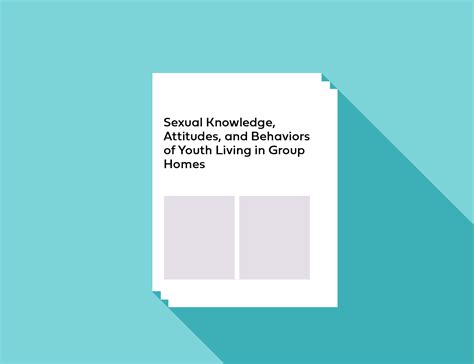 Sexual Knowledge Attitudes And Behaviors Of Youth Living In Group