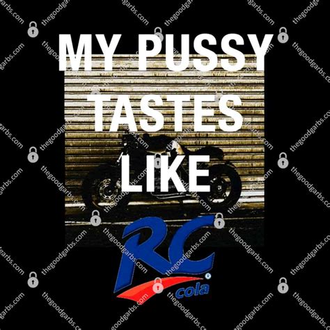 My Pussy Tastes Like RC Cola Shirt