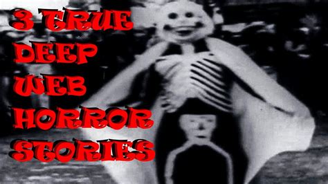 True Scary Stories From The Deep Web Youtube