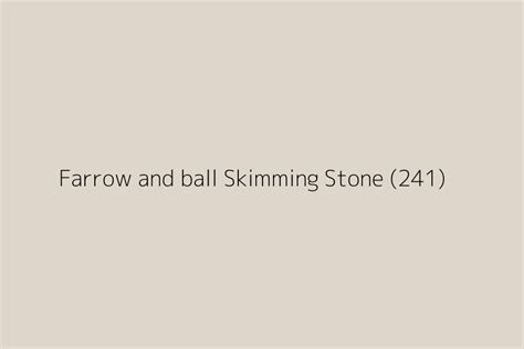 Farrow And Ball Skimming Stone 241 Color Hex Code