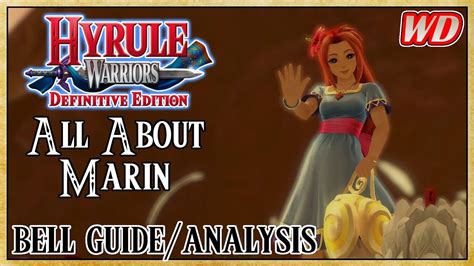 All About Marin Bell Guideanalysis Hyrule Warriors Definitive