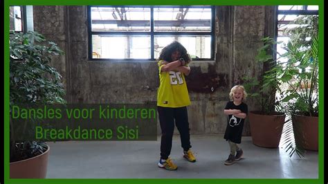 Dansles Voor Kinderen Breakdance Sisi Youtube