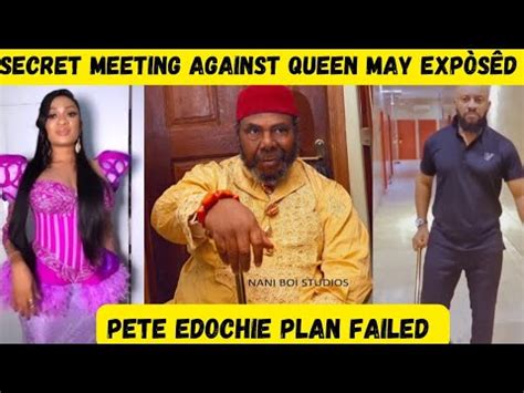 Pete Edochie Beg Queen May Not To Do The Unimaginable After Her