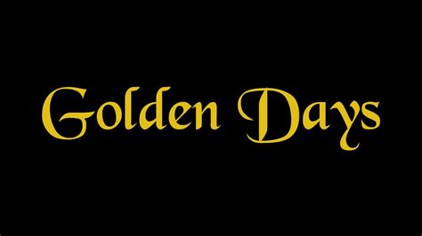 Golden Days Youtube