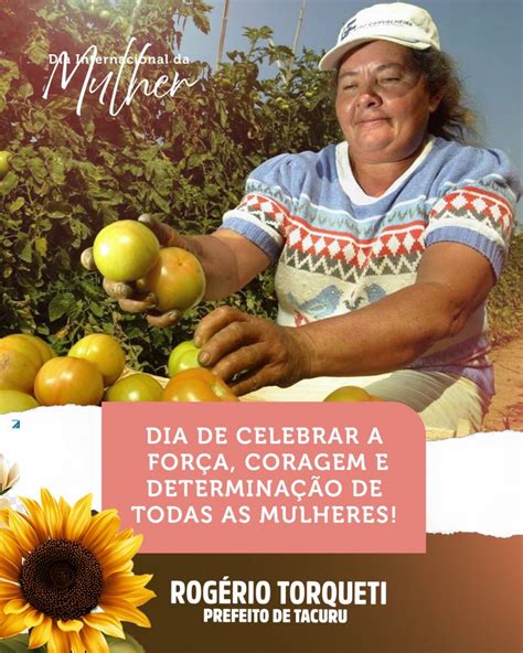 Prefeito Rog Rio Torquetti Celebra Dia Da Mulher Homenageando