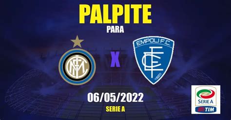 Palpite Inter De Milão X Empoli 06052022 36ª Rodada Serie A 2021