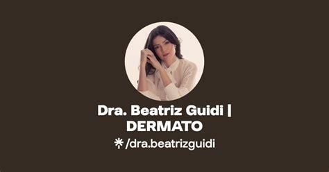 Dra Beatriz Guidi DERMATO Linktree