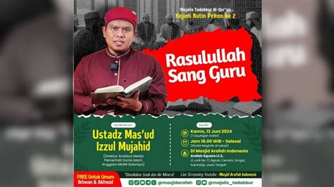 Rasulullah Sang Guru Ustadz Mas Ud Izzul Mujahid Kajian Mtq