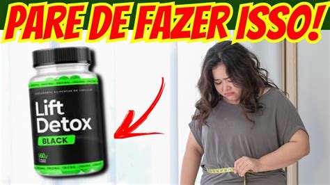 Lift Detox Black Lift Detox Black Emagrecedor Funciona Saiba Toda A