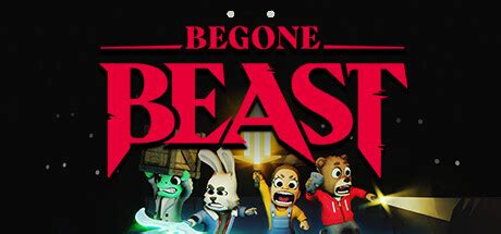 Begone Beast - Metacritic