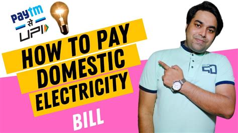 How To Pay Domestic Electricity Bill Paytm For Upi Paytm Se Bijli