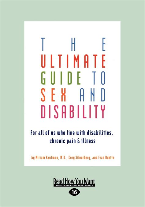 The Ultimate Guide To Sex And Disability For All Of Us Who Live With Disabilities Chronic Pain