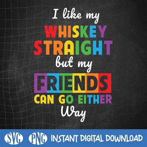 Like My Whiskey Straight Gay Pride Svg Lgbt Pride Svg Png Design Etsy