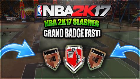 NBA 2K17 HOW TO GET SLASHER GRAND BADGE ALSO RELENTLESS FINISHER