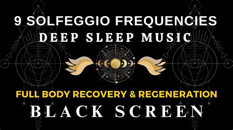 Full Body Recovery Regeneration With All 9 Solfeggio Frequencies