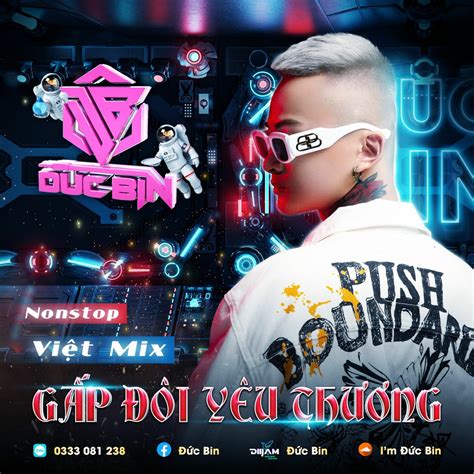 Stream Nonstop Viet Mix Hot Tiktok Gấp Đôi Yêu Thương Đức Bin by i m Đức Bin Listen
