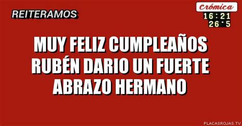 Muy feliz cumpleaños Rubén Dario un fuerte abrazo hermano Placas Rojas TV