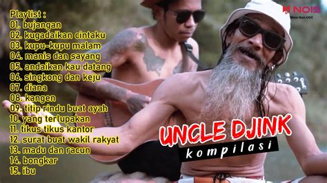 UNCLE DJINK BUJANGAN KUGADAIKAN CINTAKU KUPU KUPU MALAM FULL