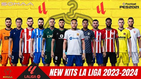 NEW KITS LA LIGA NEW FONT 23 24 PES 2021 YouTube