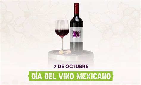 El Día del Vino Mexicano es una nueva celebración a nivel nacional