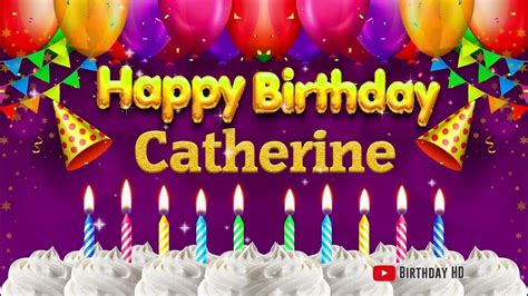 Catherine Happy Birthday To You Happy Birthday Song Name Catherine 🎁