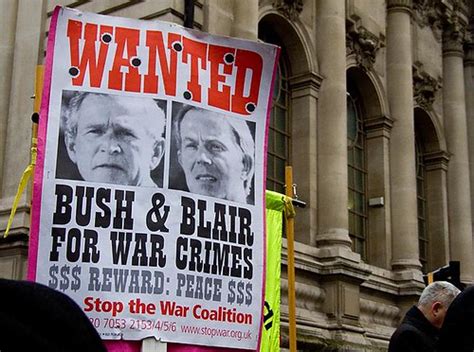 Bush And Blair Wanted For War Crimes Iraq Inquiry London Flickr