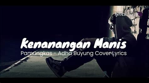 KENANGAN MANIS PAMUNGKAS COVER LYRICS YouTube