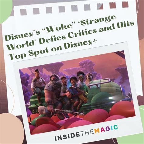 Disneys Woke Strange World Defies Critics And Hits Top Spot On