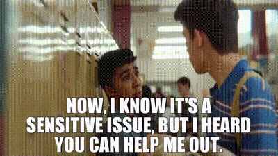 Yarn Now I Know It S A Sensitive Issue But I Heard You Can Help Me Out Sex Education